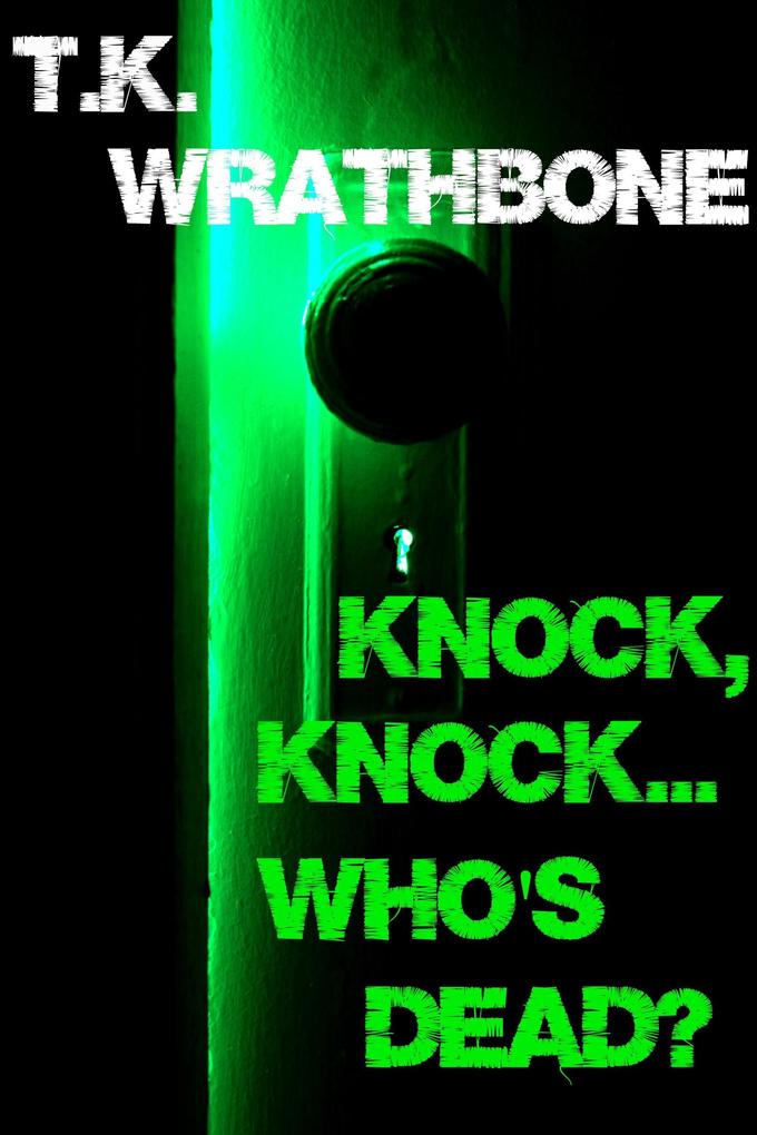Knock Knock...Who's Dead?