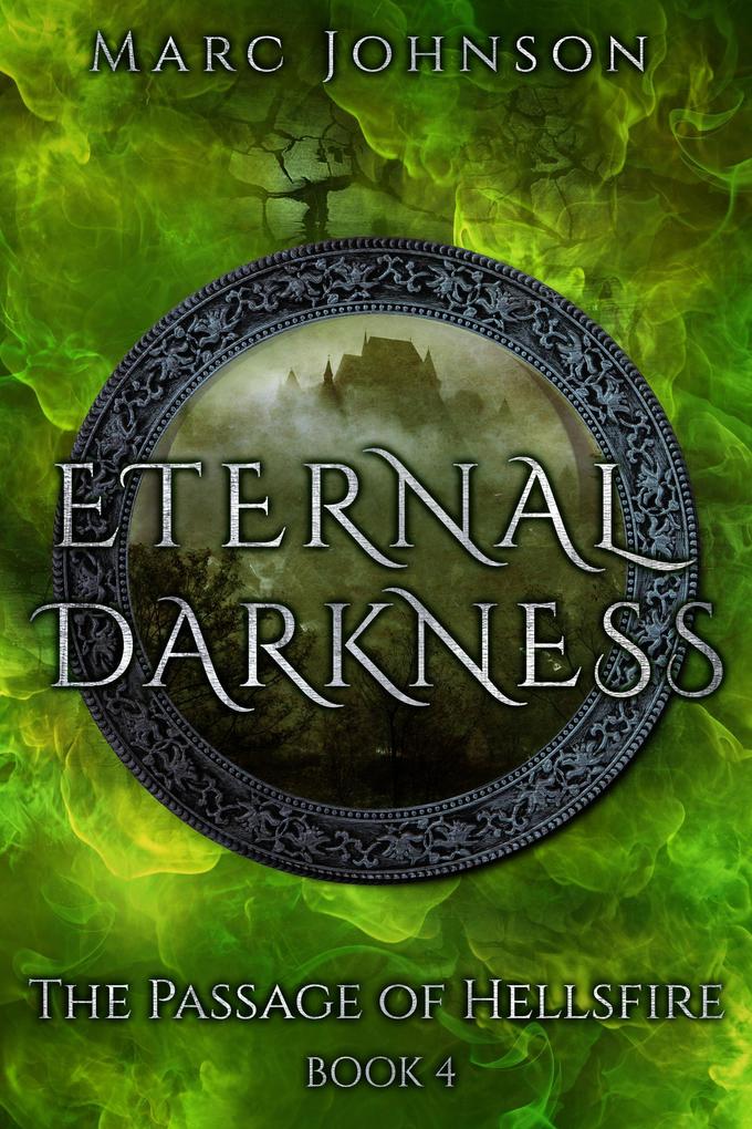 Eternal Darkness (The Passage of Hellsfire Book 4)