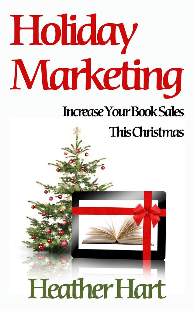 Holiday Marketing (Day-by-Day Book Marketing #3)
