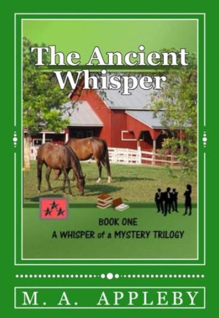 The Ancient Whisper (A Whisper of a Mystery Trilogy #1)