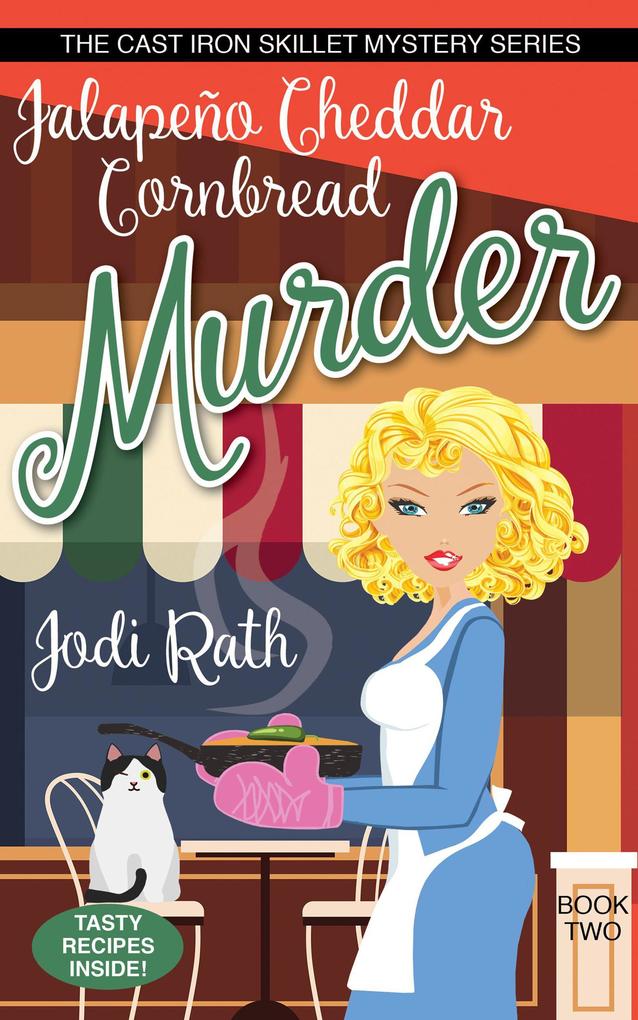 Jalapeño Cheddar Cornbread Murder (The Cast Iron Skillet Mystery Series #2)