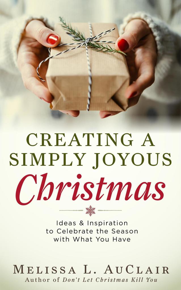 Creating a Simply Joyous Christmas