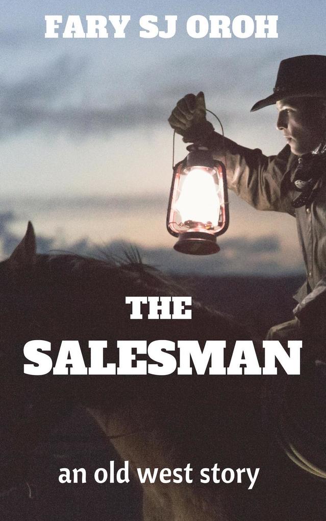 The Salesman: An Old West Story