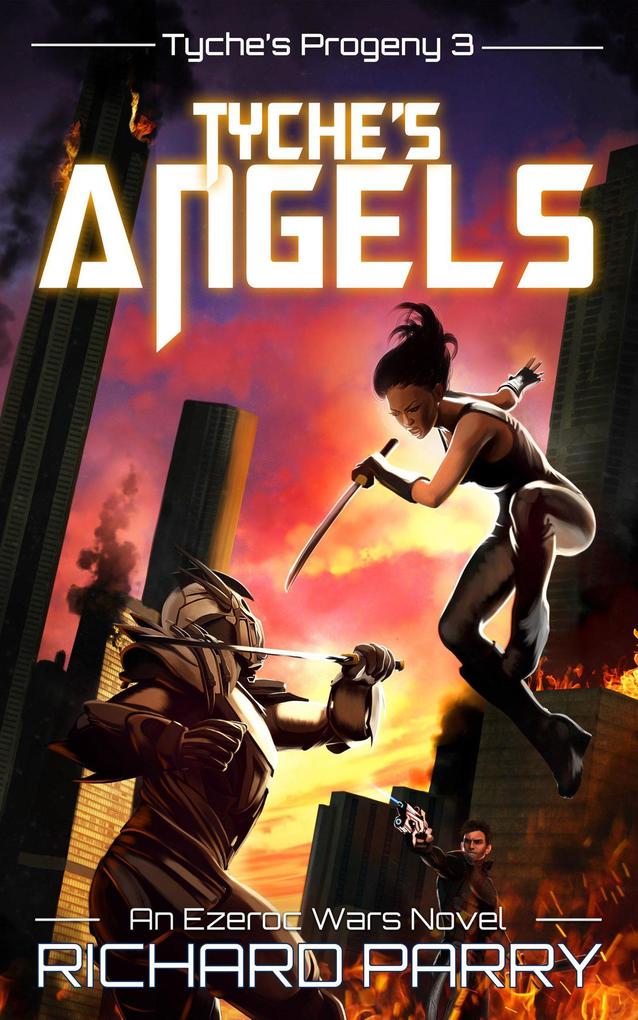 Tyche's Angels (Ezeroc Wars #6)
