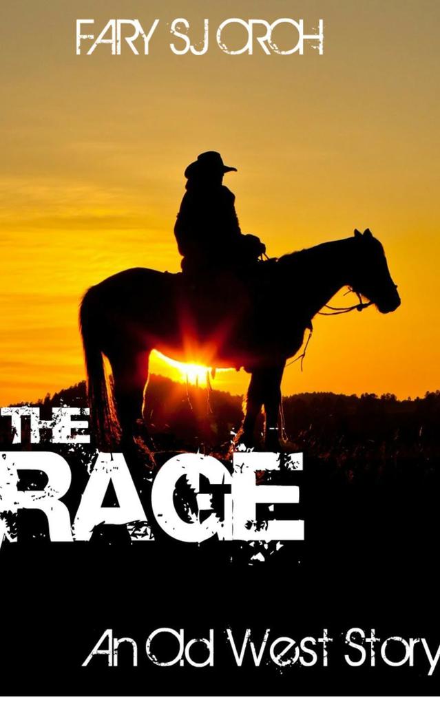 The Rage: An Old West Story