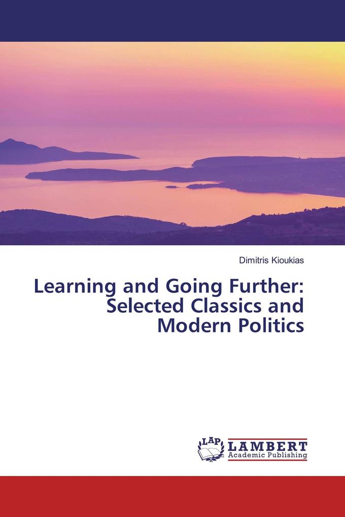 Learning and Going Further: Selected Classics and Modern Politics