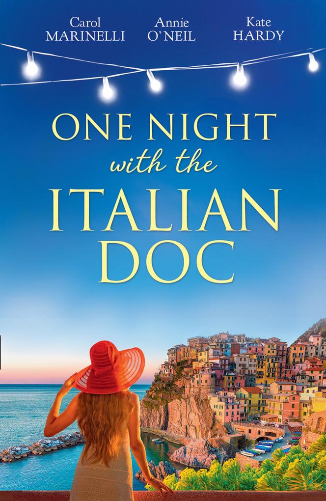 One Night With The Italian Doc: Unwrapping Her Italian Doc / Tempted by the Bridesmaid / Italian Doctor No Strings Attached (Mills & Boon By Request)