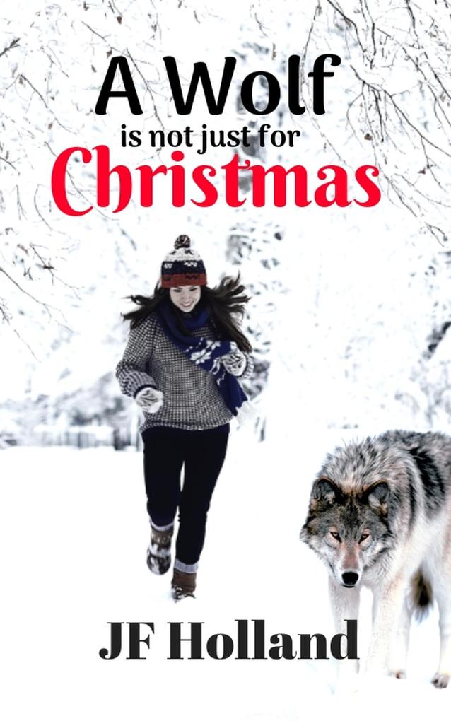 A Wolf is not Just for Christmas