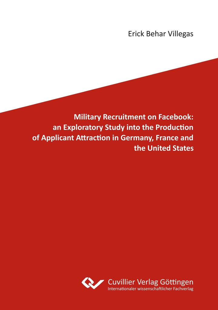 Military Recruitment on Facebook: an Exploratory Study into the Production of Applicant Attraction in Germany France and the United States