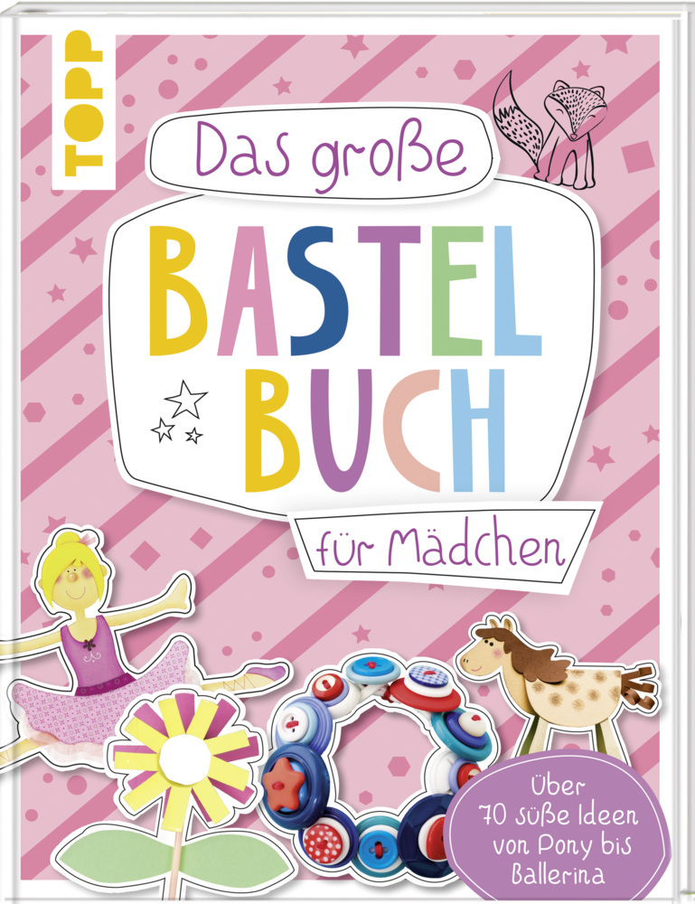 Das große Bastelbuch für Mädchen (Mängelexemplar)