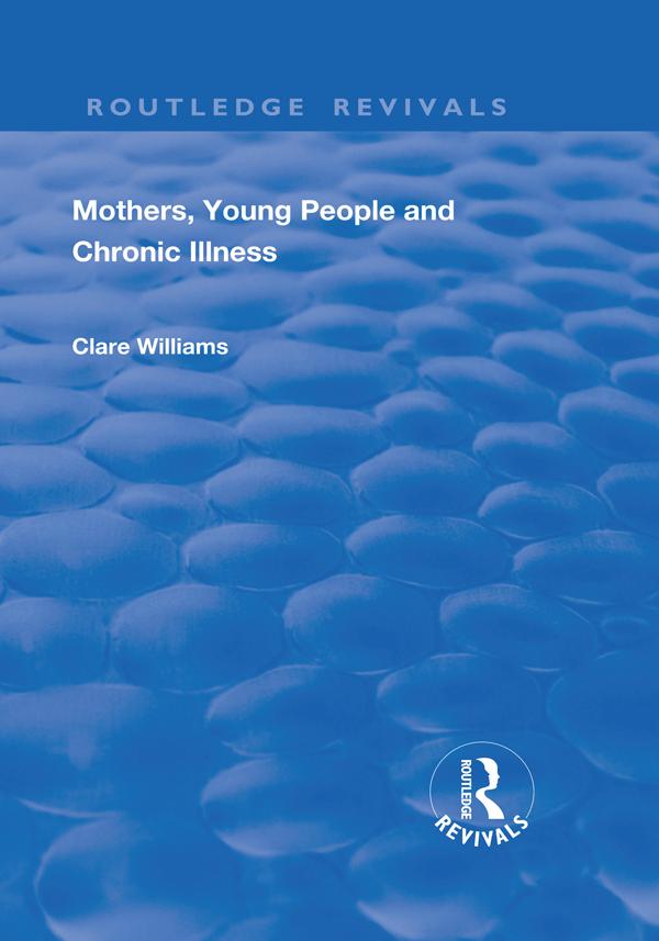Mothers Young People and Chronic Illness