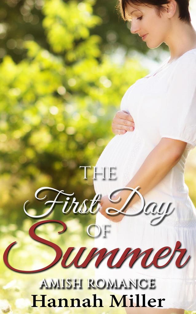 The First Day of Summer - Amish Romance