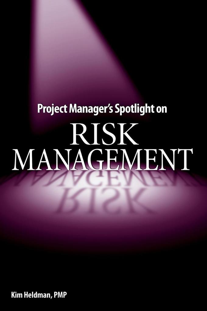 Project Manager‘s Spotlight on Risk Management