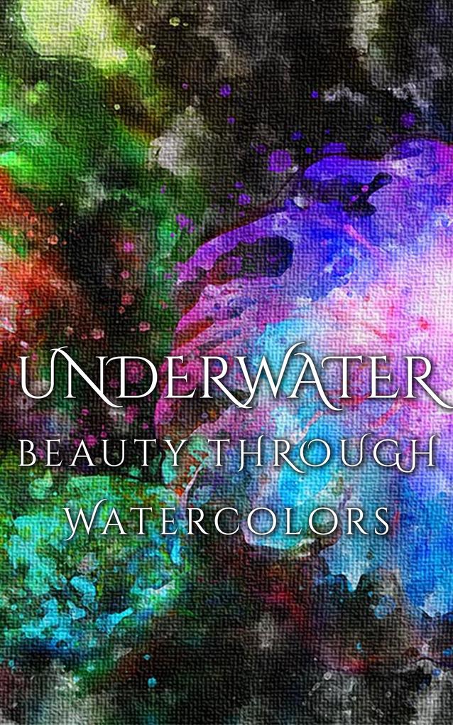 Underwater Beauty Through Watercolors