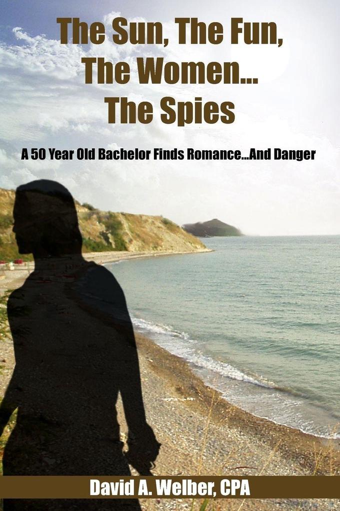 The Sun The Fun The Women...The Spies