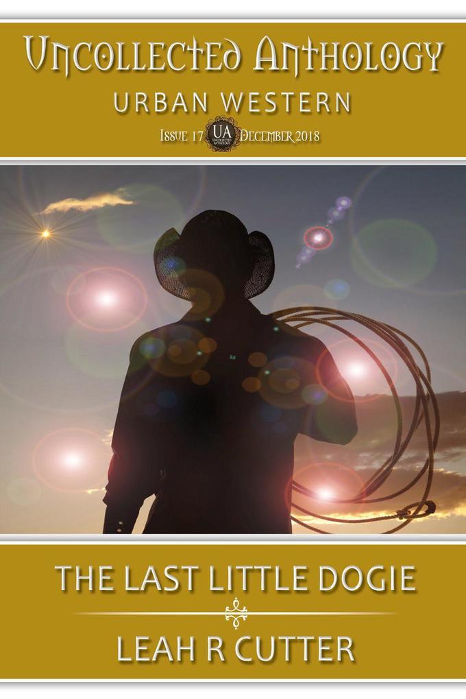 The Last Little Dogie (Uncollected Anthology #17)
