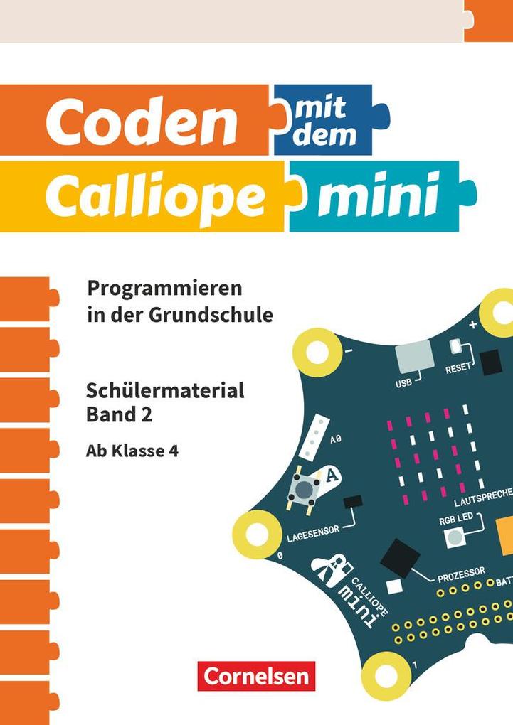 Coden mit dem Calliope mini Ab 4. Schuljahr - Programmieren in der Grundschule