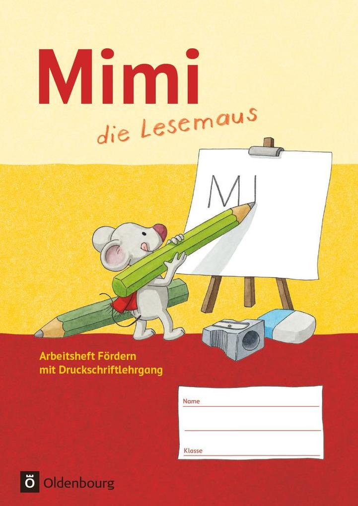 Mimi die Lesemaus - Ausgabe F. Arbeitsheft Fördern