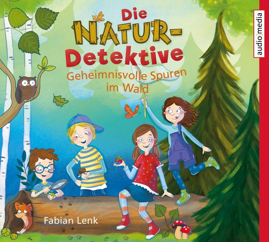 Die Natur-Detektive - Geheimnisvolle Spuren im Wald 1 Audio-CD