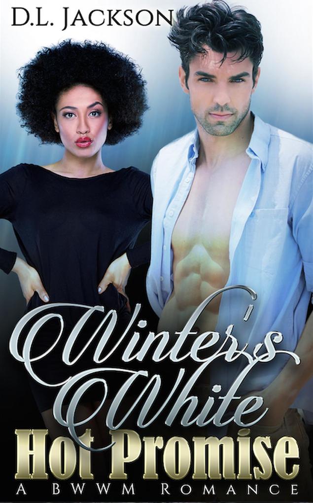 Winter‘s White Hot Promise: A BWWM Romance