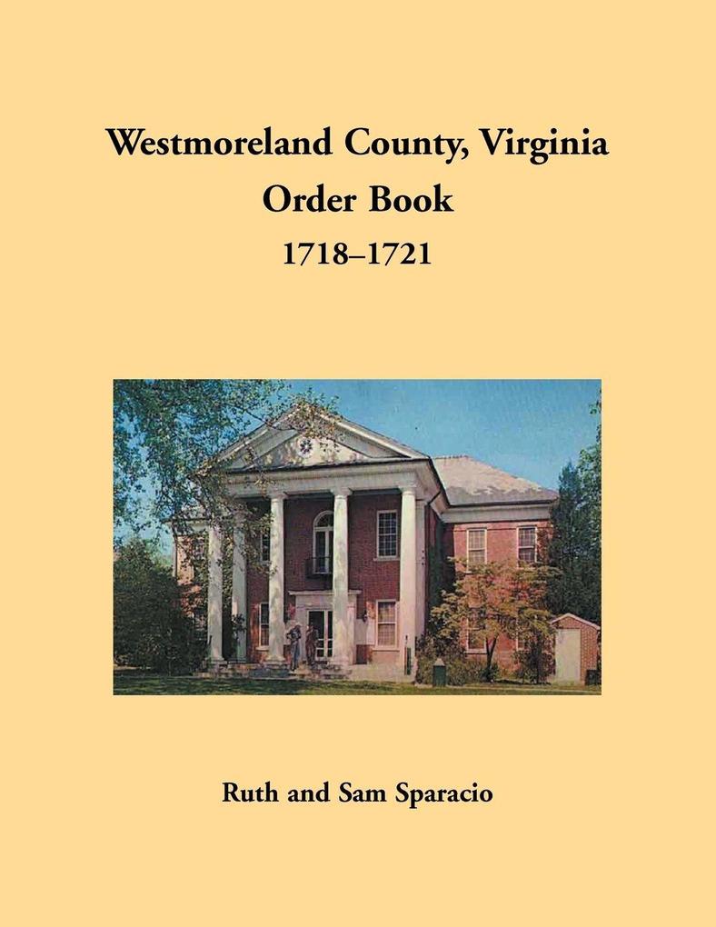 Westmoreland County Virginia Order Book 1718-1721