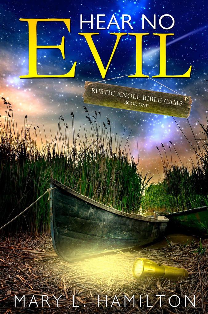 Hear No Evil (Rustic Knoll Bible Camp Series #1)