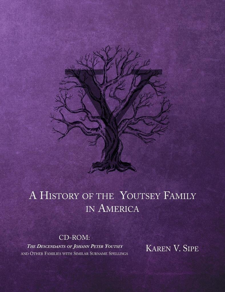 The History of the Youtsey Family in America Starting in 1744