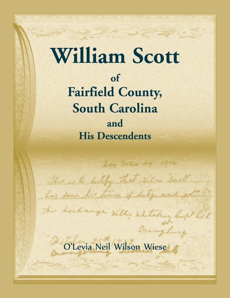 William Scott of Fairfield County South Carolina and His Descendents