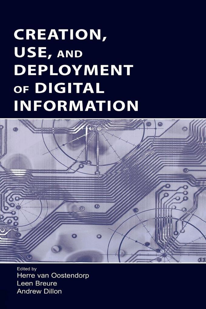 Creation Use and Deployment of Digital Information