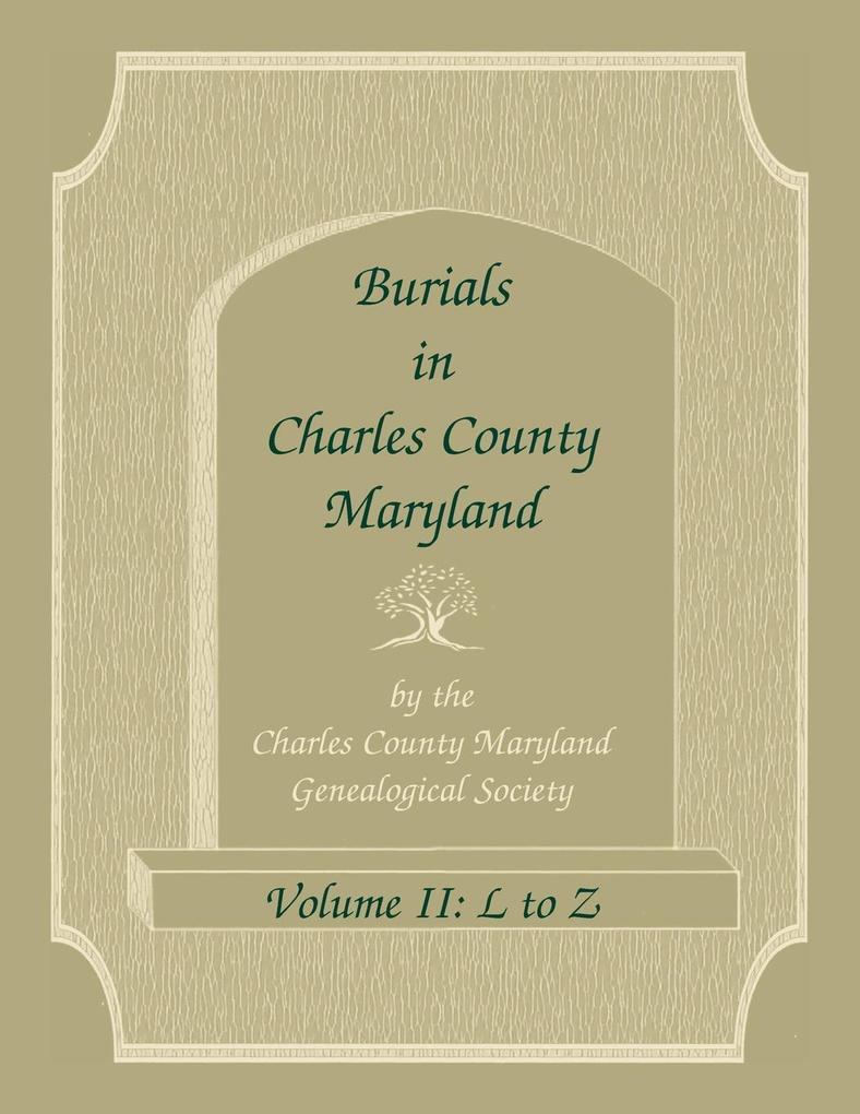 Burials in Charles County Maryland Part II L to Z