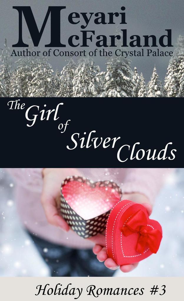 The Girl of Silver Clouds (Holiday Romances #4)