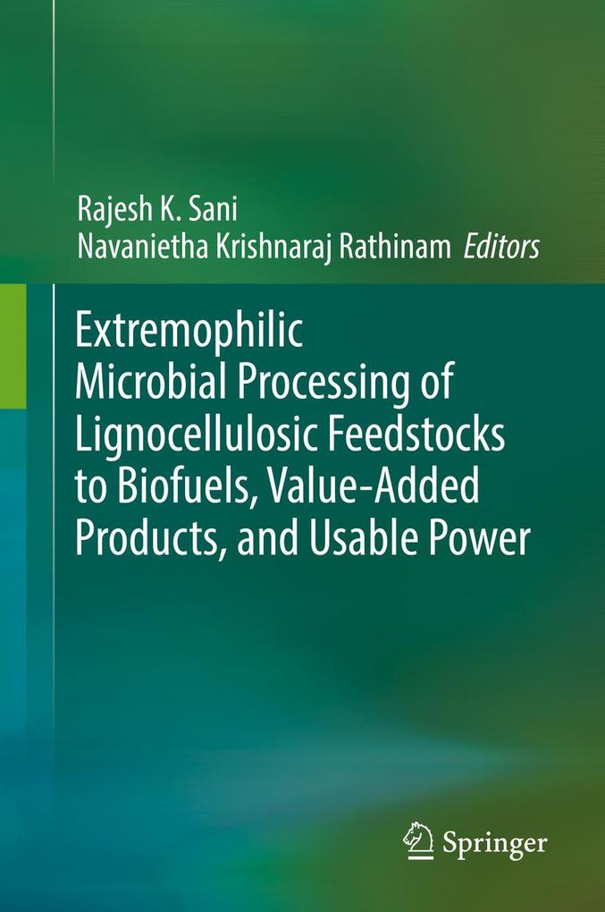 Extremophilic Microbial Processing of Lignocellulosic Feedstocks to Biofuels Value-Added Products and Usable Power