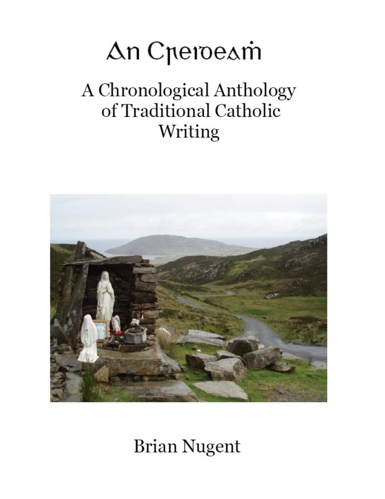 An Creideamh: A Chronological Anthology of Traditional Catholic Writing