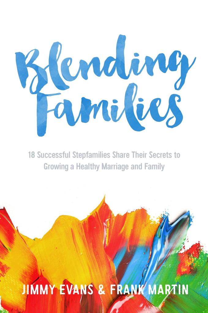 Blending Families (A Marriage On The Rock Book)