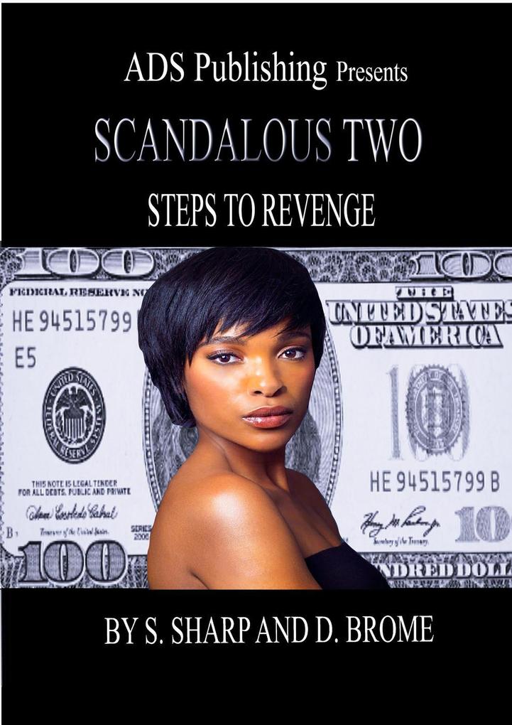 SCANDALOUS TWO Steps For Revenge (2 #2)