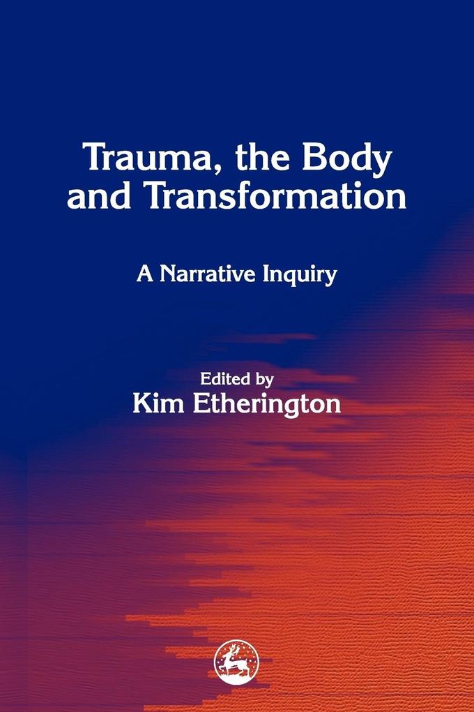 Trauma the Body and Transformation