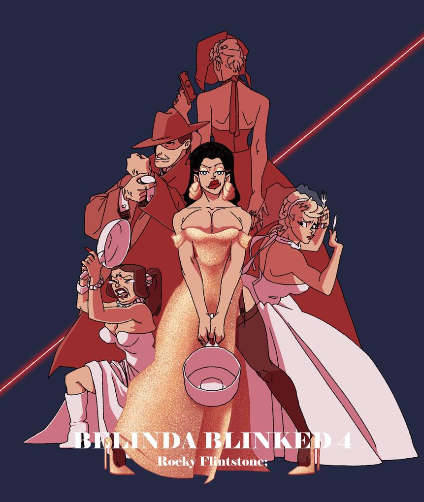 Belinda Blinked 4 (Belinda Blinked; #4)