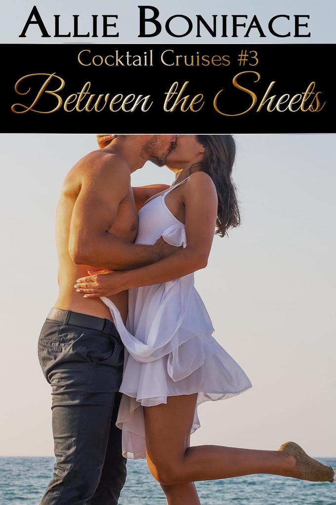 Between the Sheets (Cocktail Cruise Series #3)