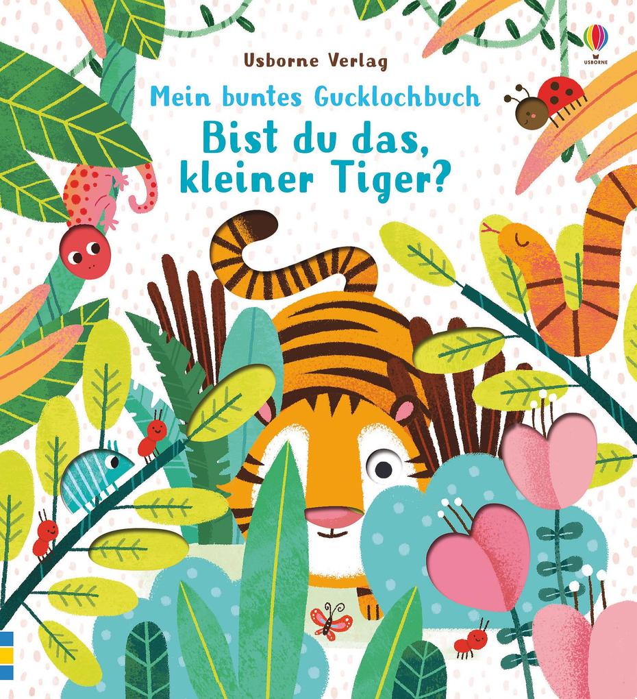 Mein buntes Gucklochbuch: Bist du das kleiner Tiger?
