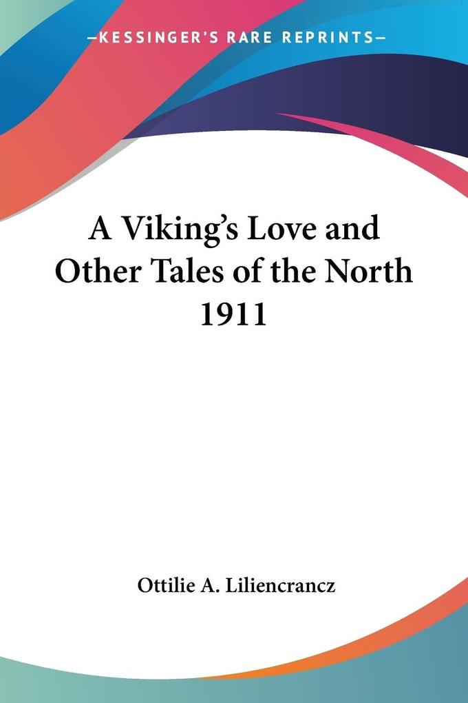 A Viking‘s Love and Other Tales of the North 1911