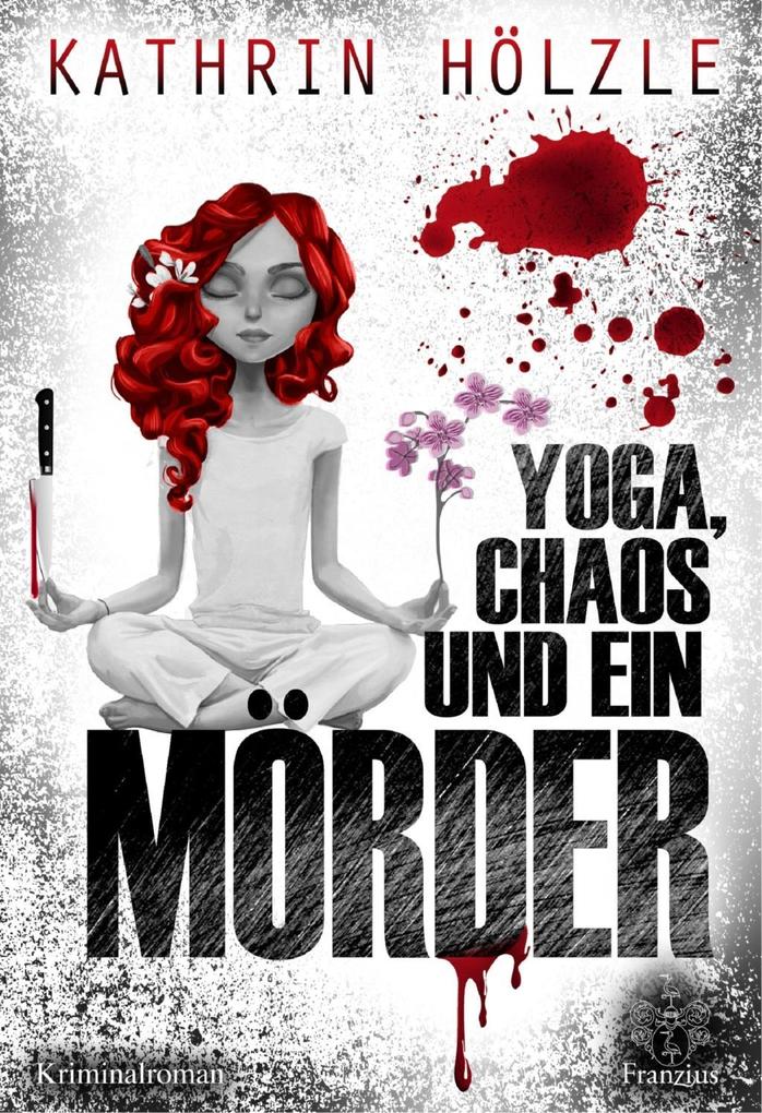 Yoga Chaos und ein Mörder