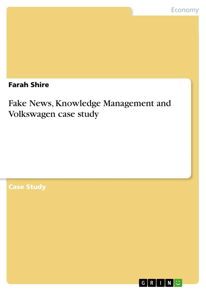 Fake News Knowledge Management and Volkswagen case study