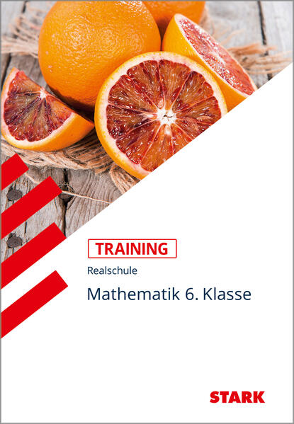 Training Realschule - Mathematik 6. Klasse - Bayern