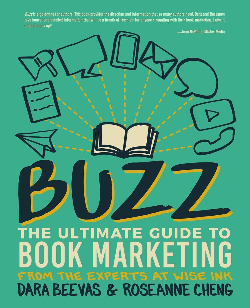 Buzz: The Ultimate Guide to Book Marketing