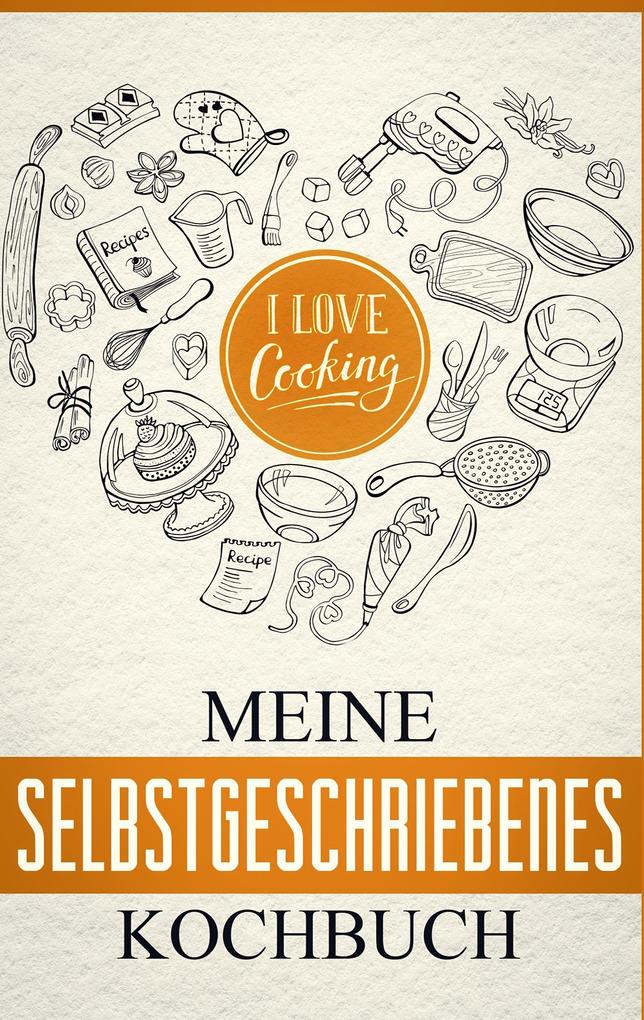 Mein eigenes Kochbuch Das Kochbuch zum selbst gestalten (Buch), Lena Lauer