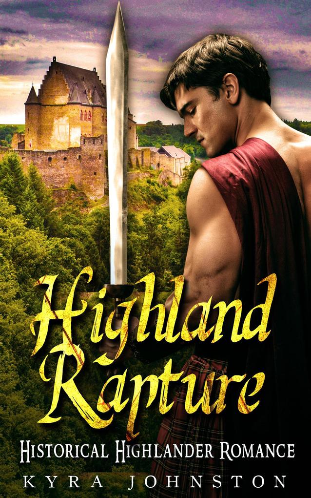 Highland Rapture - Historical Highlander Romance