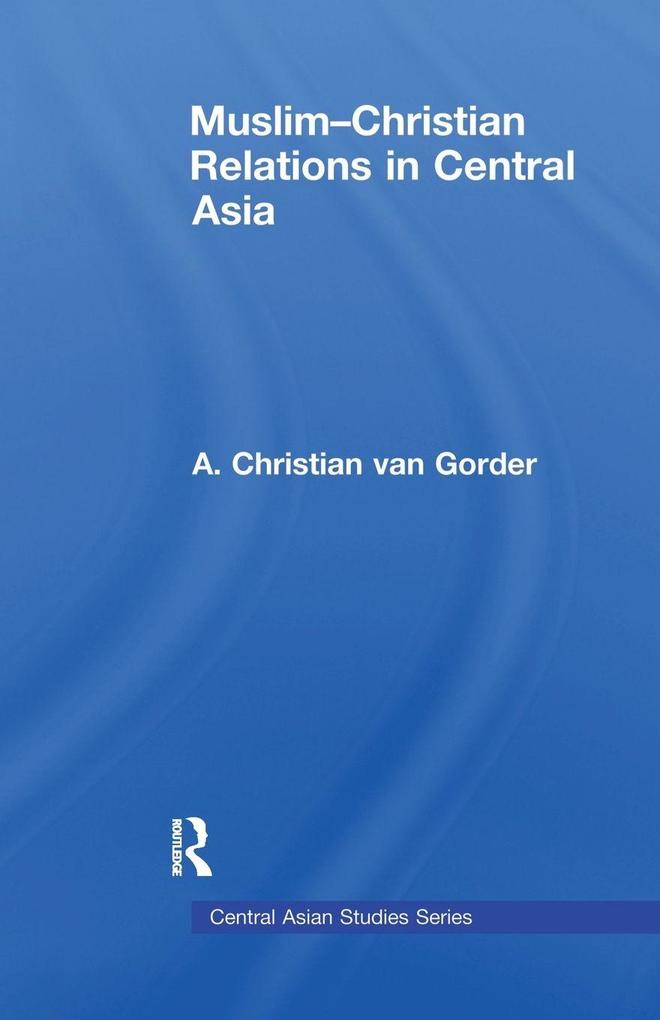 Muslim-Christian Relations in Central Asia