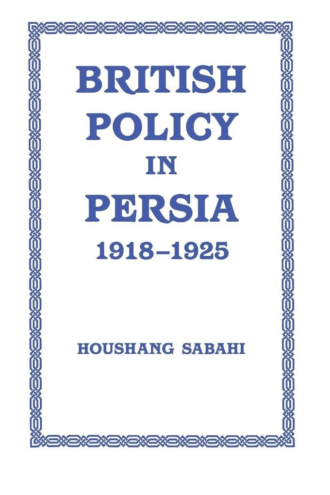 British Policy in Persia 1918-1925