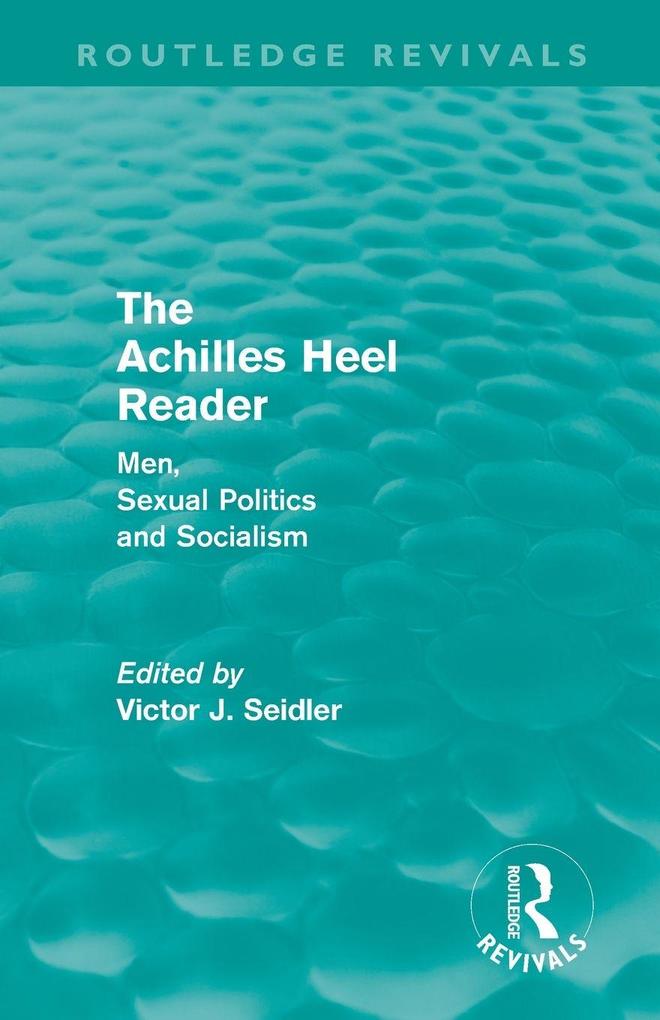 The Achilles Heel Reader (Routledge Revivals)