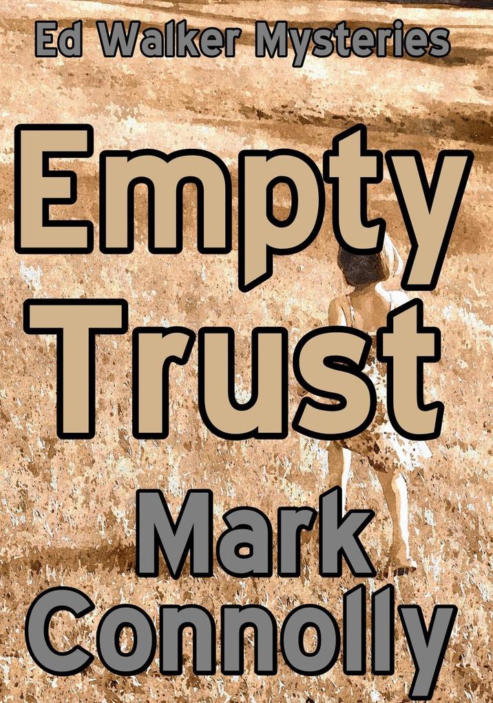 Empty Trust (Ed Walker Mysteries #7)
